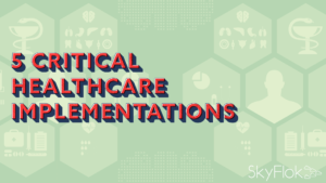 5 Critical Healthcare Data Security Implementations for Providers