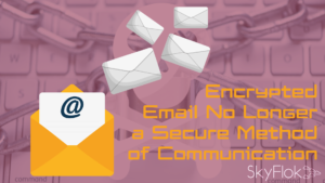 Encrypted Email No Longer a Secure Method of Communication After Critical Flaw Discovered in PGP