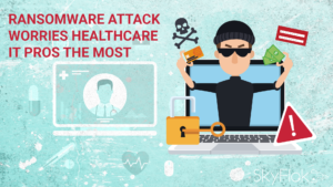 Read more about the article Ransomware Attack Worries Healthcare IT Pros the Most
