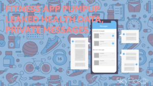 Read more about the article Fitness app PumpUp leaked health data, private messages