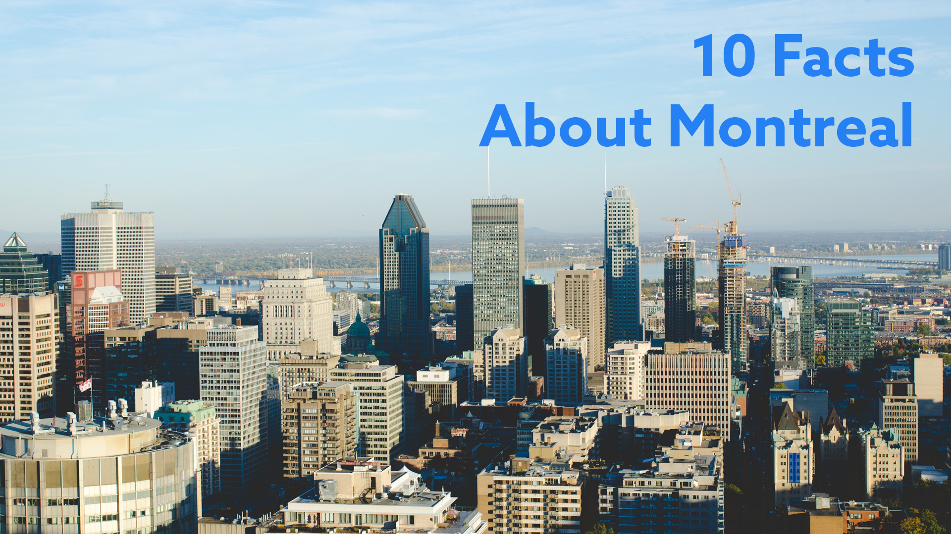 You are currently viewing 10 Facts About Montreal