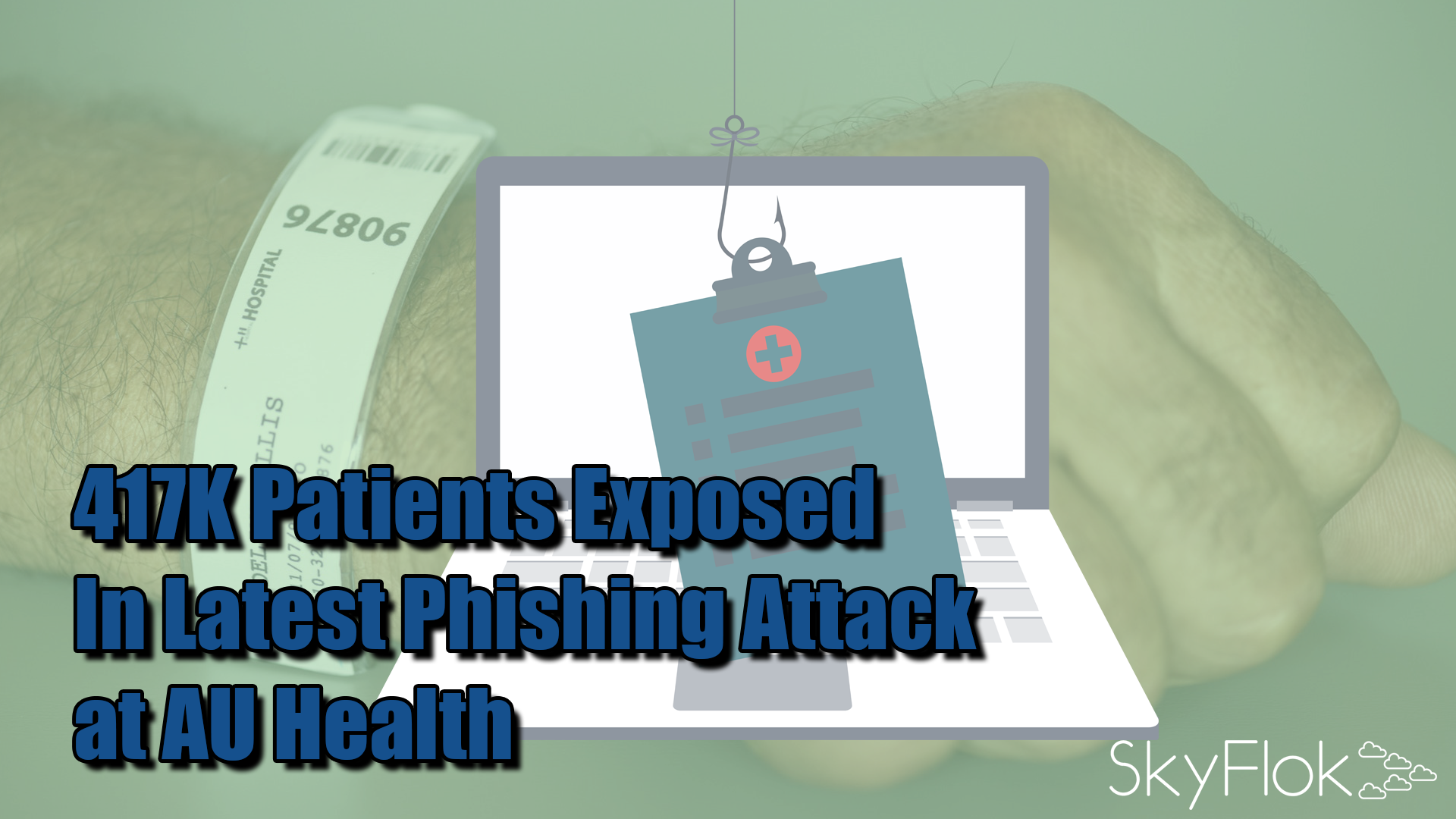 You are currently viewing 417K Patients Exposed In Latest Phishing Attack at AU Health