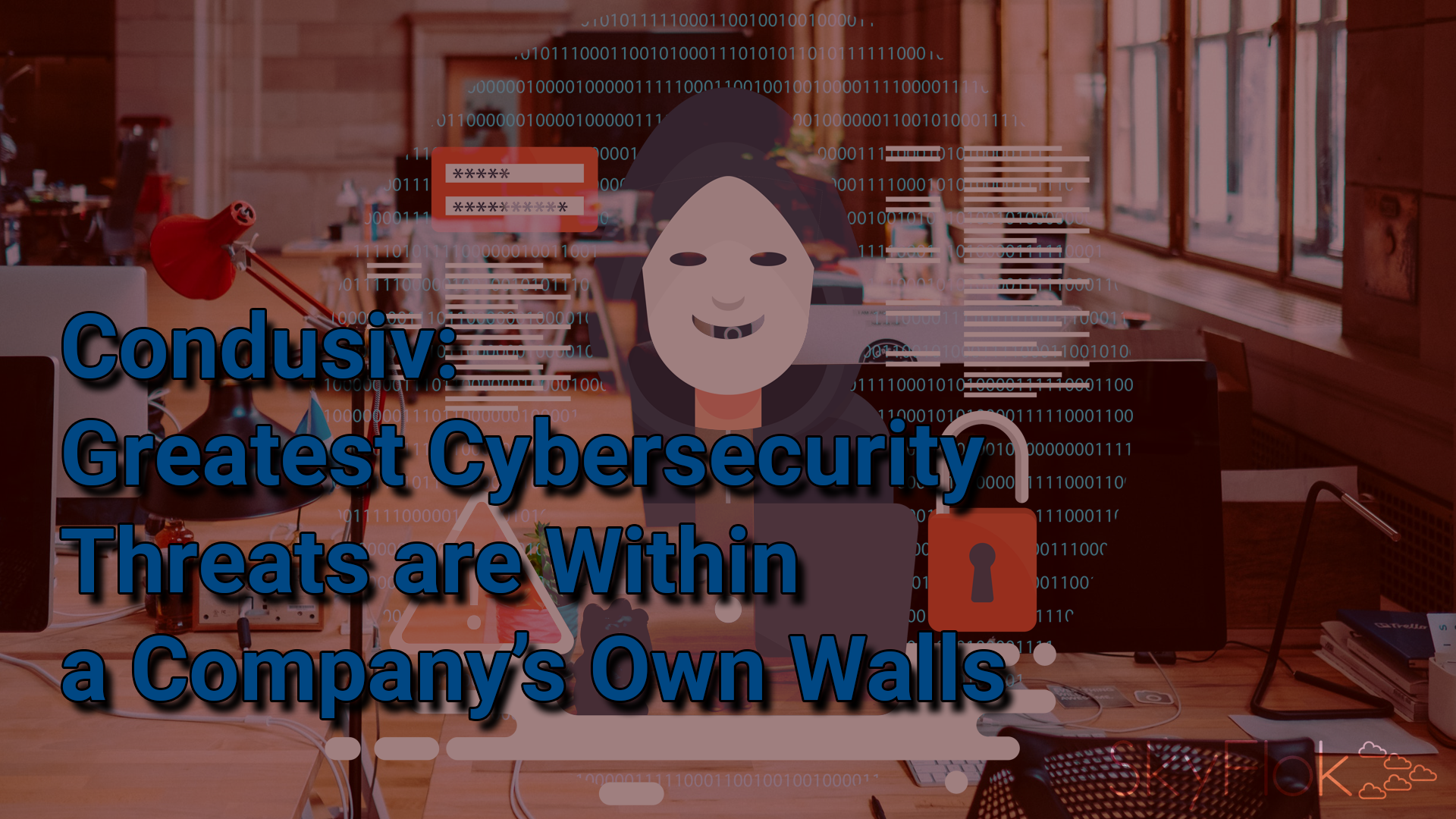 You are currently viewing Condusiv: Greatest Cyber security Threats are Within a Company’s Own Walls