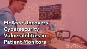 Read more about the article McAfee Uncovers Cybersecurity Vulnerabilities in Patient Monitors