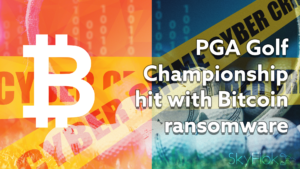 PGA Golf Championship hit with Bitcoin ransomware