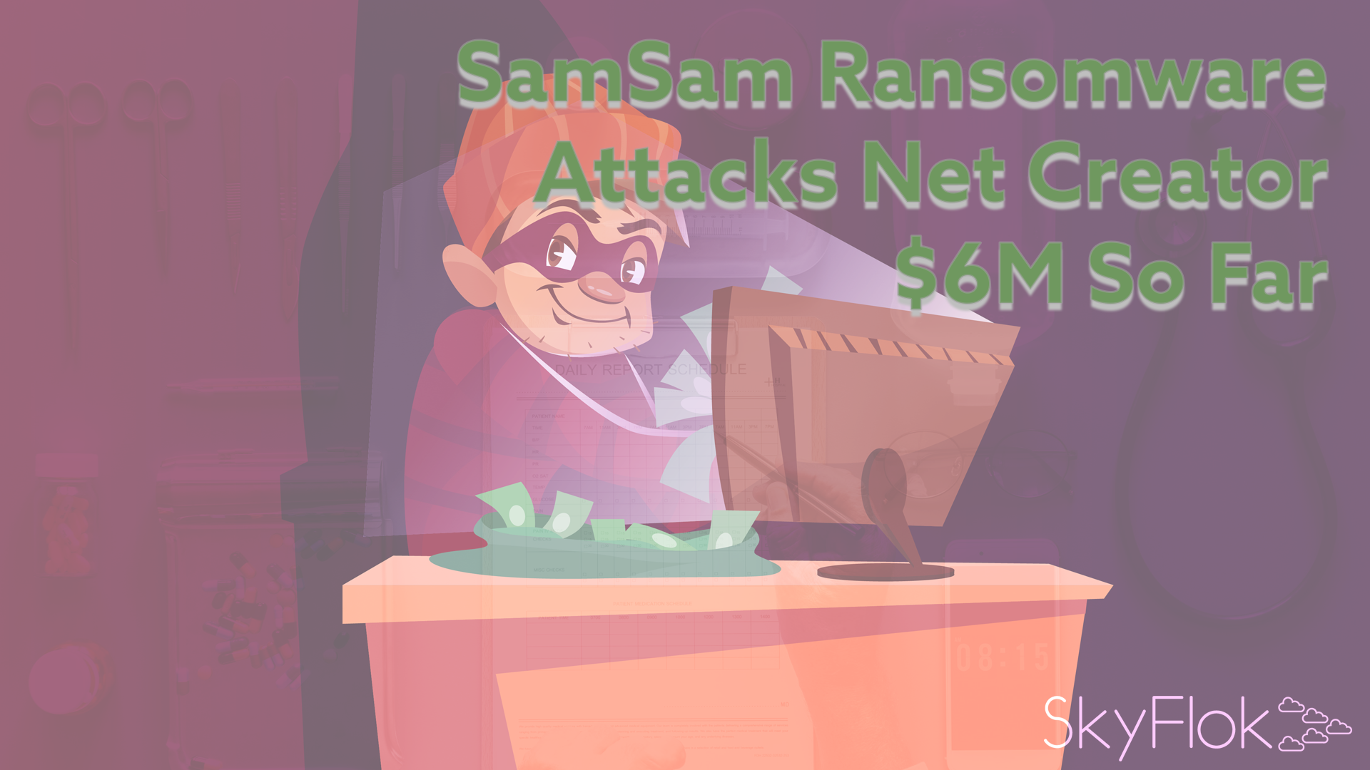 You are currently viewing SamSam Ransomware Attacks Net Creator $6M So Far