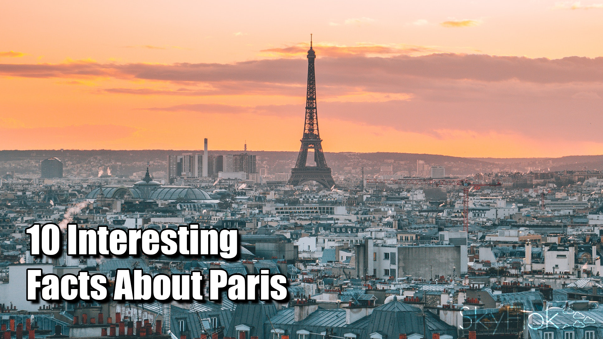 You are currently viewing 10 Interesting Facts About Paris