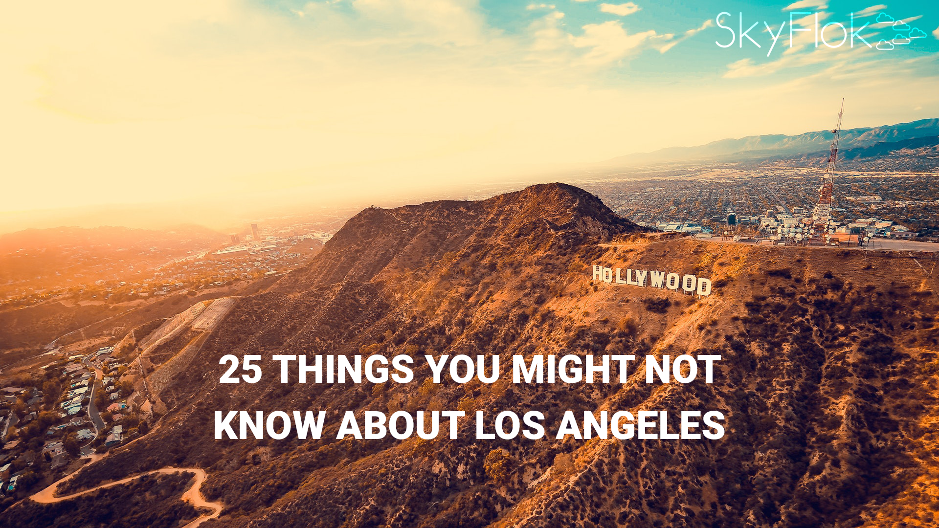 You are currently viewing 25 Things You Might Not Know About Los Angeles