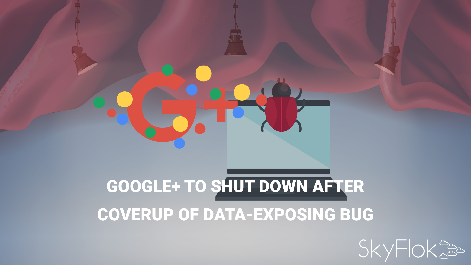 Read more about the article Google+ to shut down after coverup of data-exposing bug