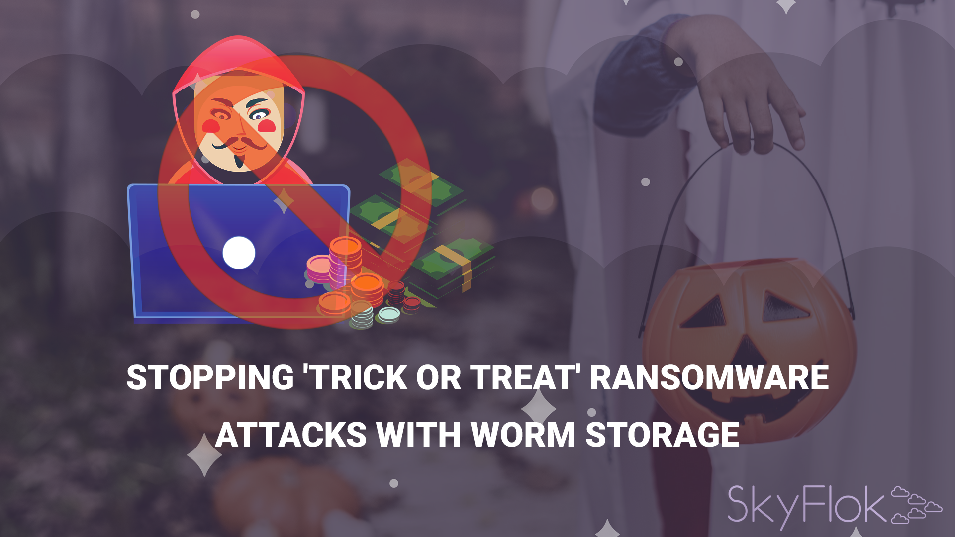 Stopping ‘Trick or Treat’ Ransomware Attacks