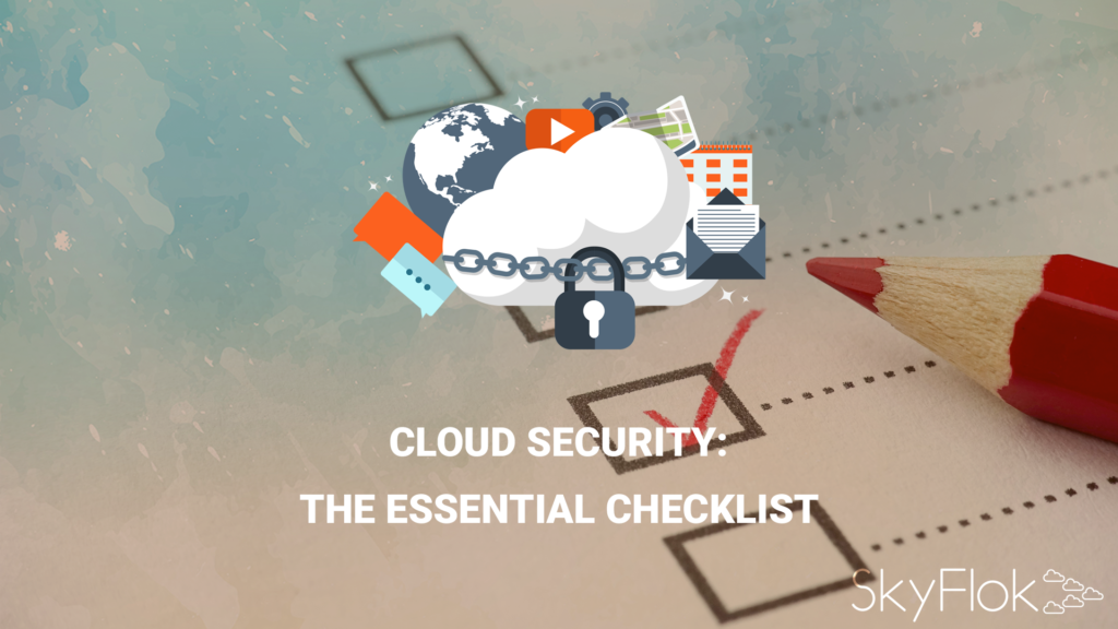 Cloud security: The essential checklist - SkyFlok