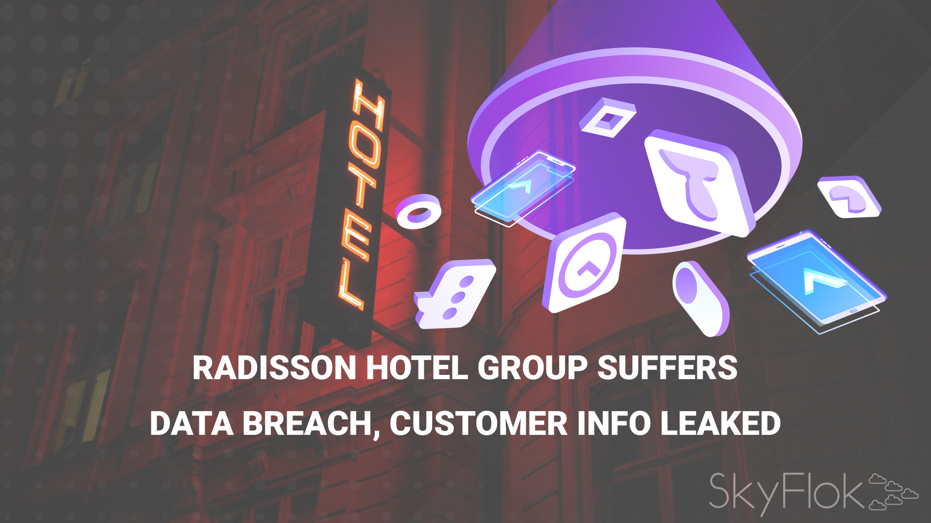 You are currently viewing Radisson Hotel Group suffers data breach, customer info leaked