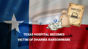 Read more about the article Texas hospital becomes victim of Dharma ransomware