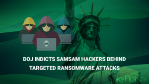 DOJ Indicts SamSam Hackers Behind Targeted Ransomware Attacks