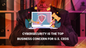 Cybersecurity Is the Top Business Concern for U.S. CEOs