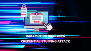 Read more about the article DailyMotion discloses credential stuffing attack