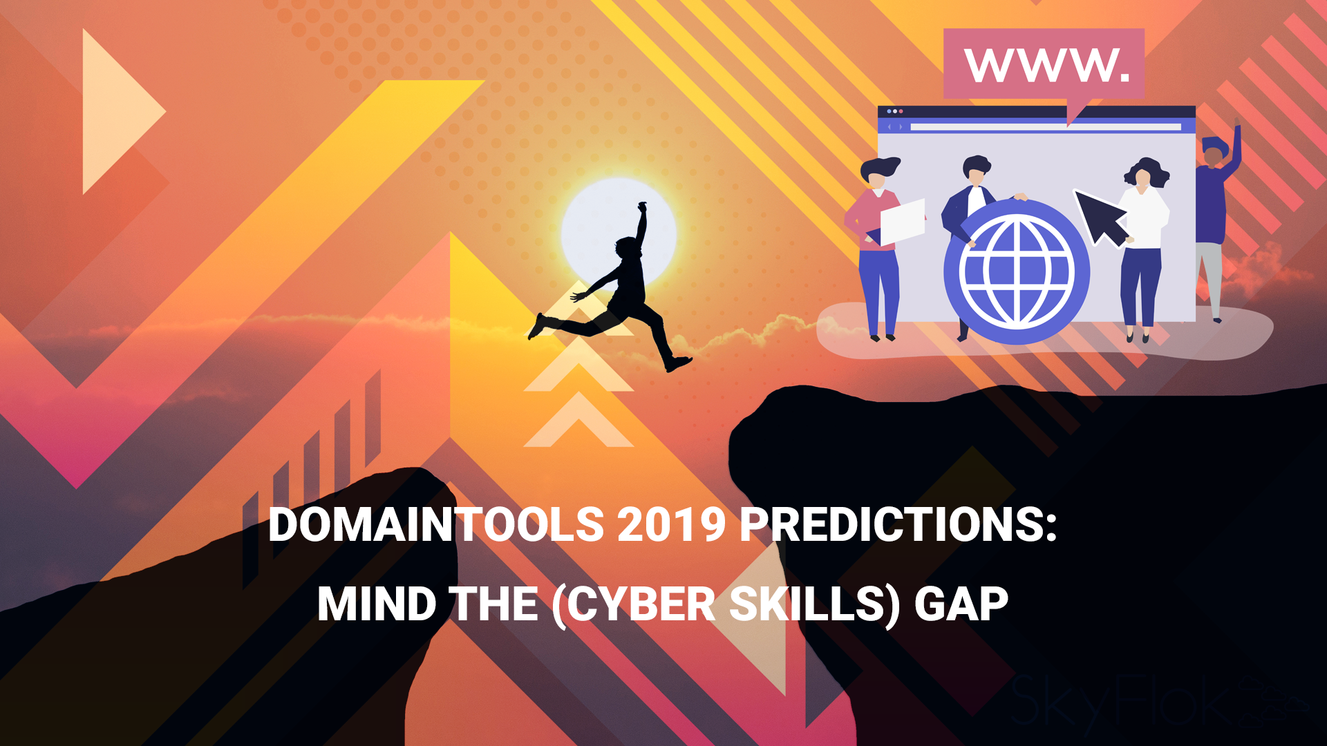 DomainTools 2019 Predictions: Mind the (Cyber Skills) Gap