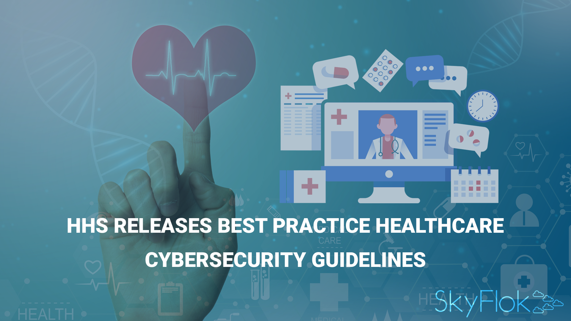 You are currently viewing HHS Releases Best Practice Healthcare Cybersecurity Guidelines