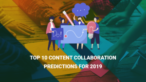 Top 10 Content Collaboration Predictions for 2019