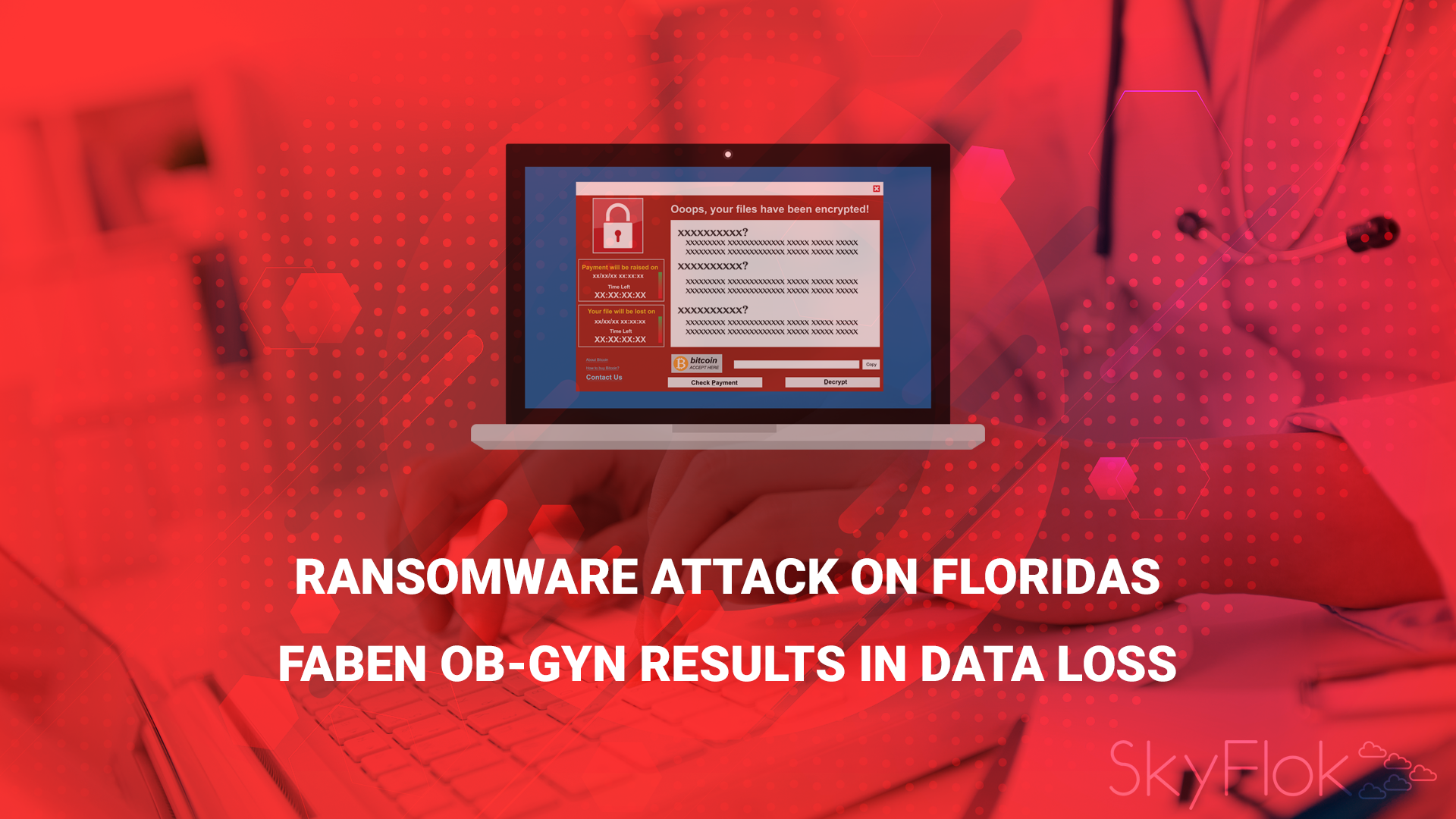 Read more about the article Ransomware Attack on Florida’s FABEN OB-GYN Results in Data Loss