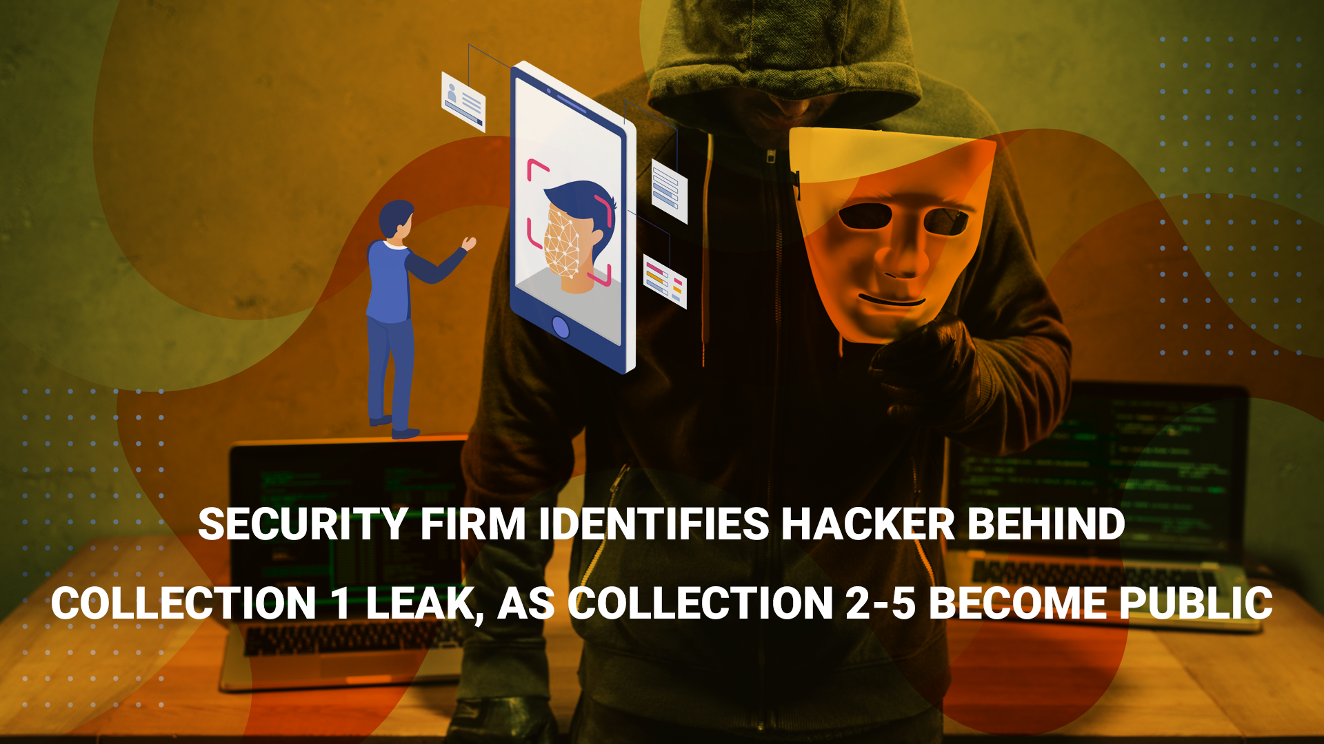 You are currently viewing Security firm identifies hacker behind Collection 1 leak, as Collection 2-5 become public