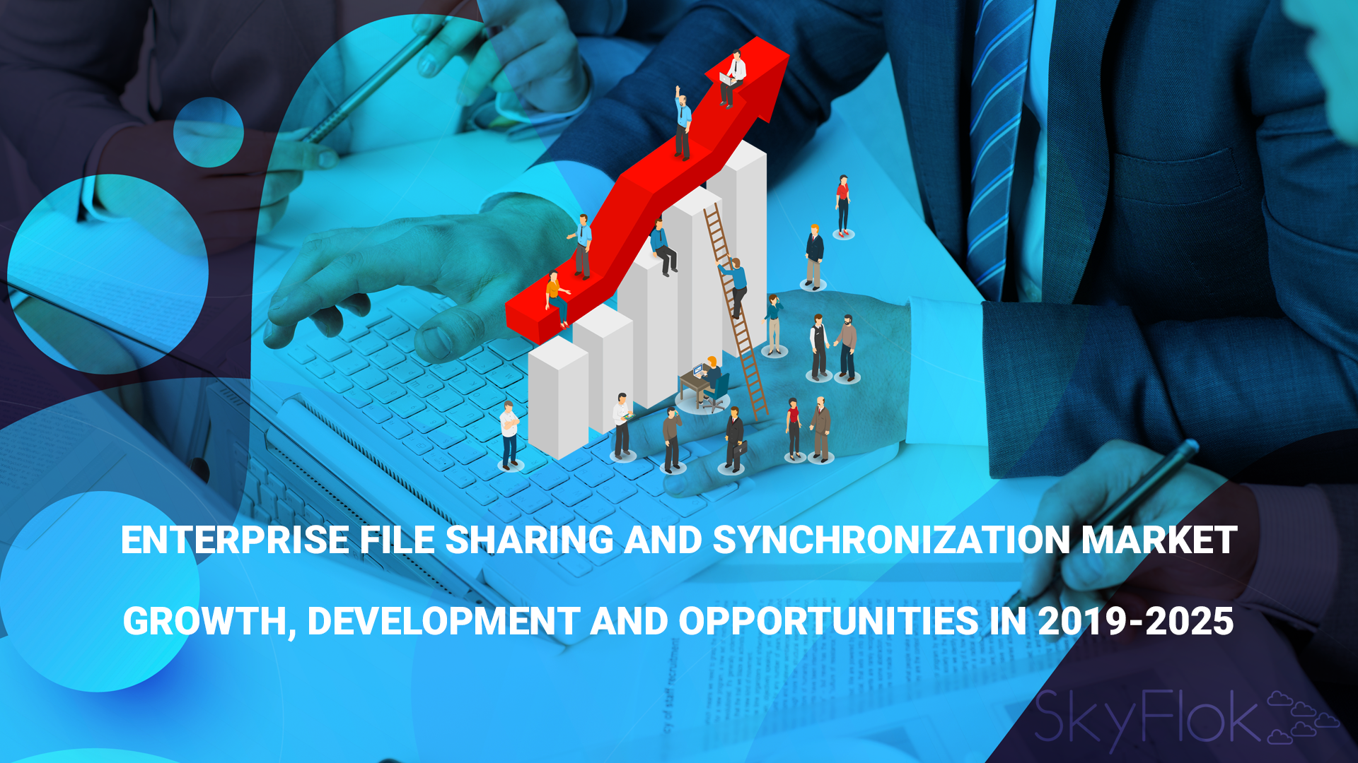 Enterprise File Sharing and Synchronization Market Growth, Development and Opportunities in 2019-2025