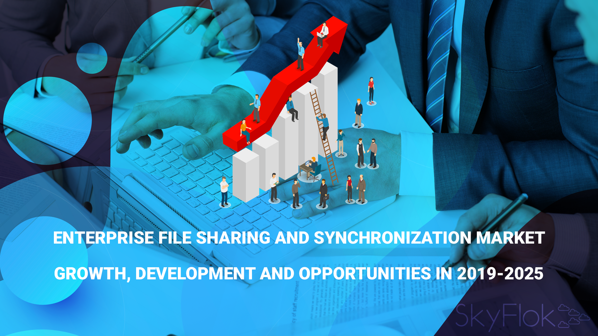 Enterprise File Sharing and Synchronization Market Growth, Development ...