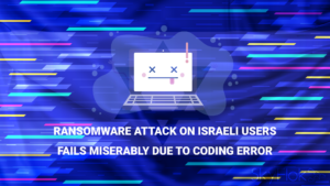 Ransomware attack on Israeli users fails miserably due to coding error