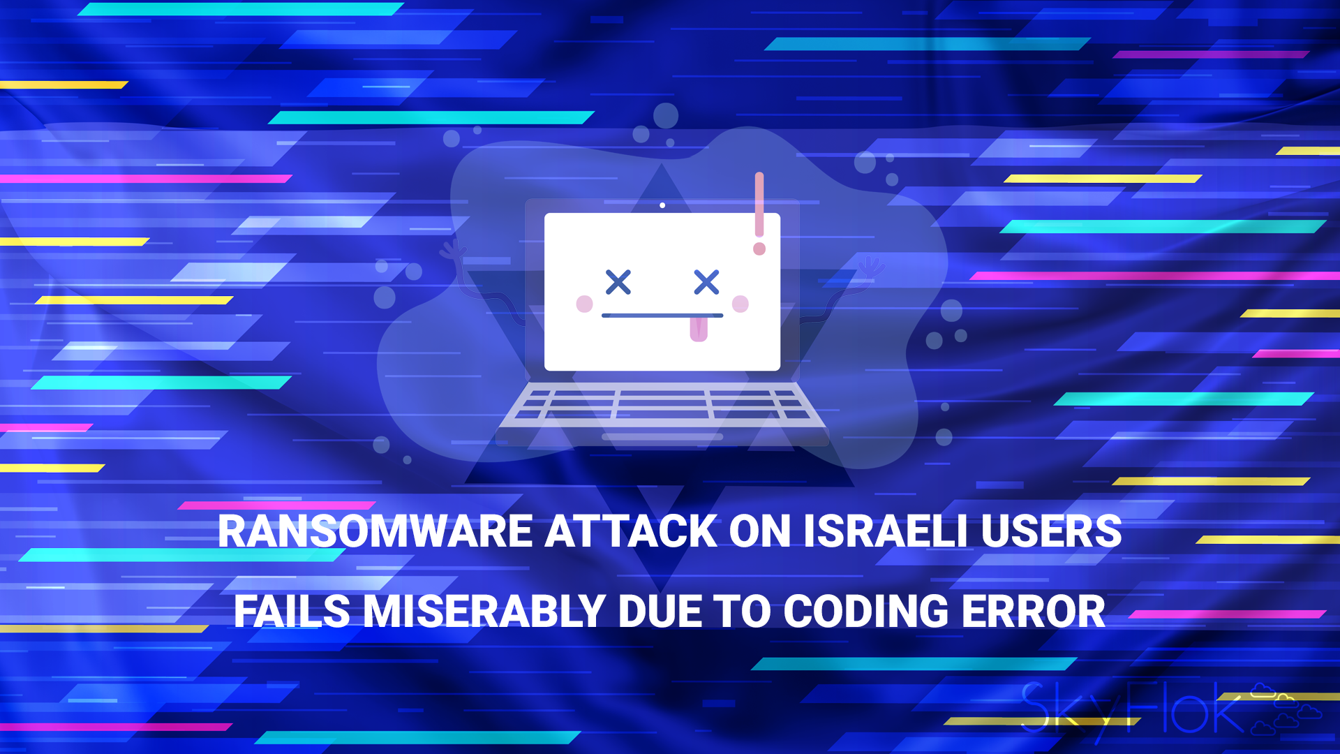 Read more about the article Ransomware attack on Israeli users fails miserably due to coding error