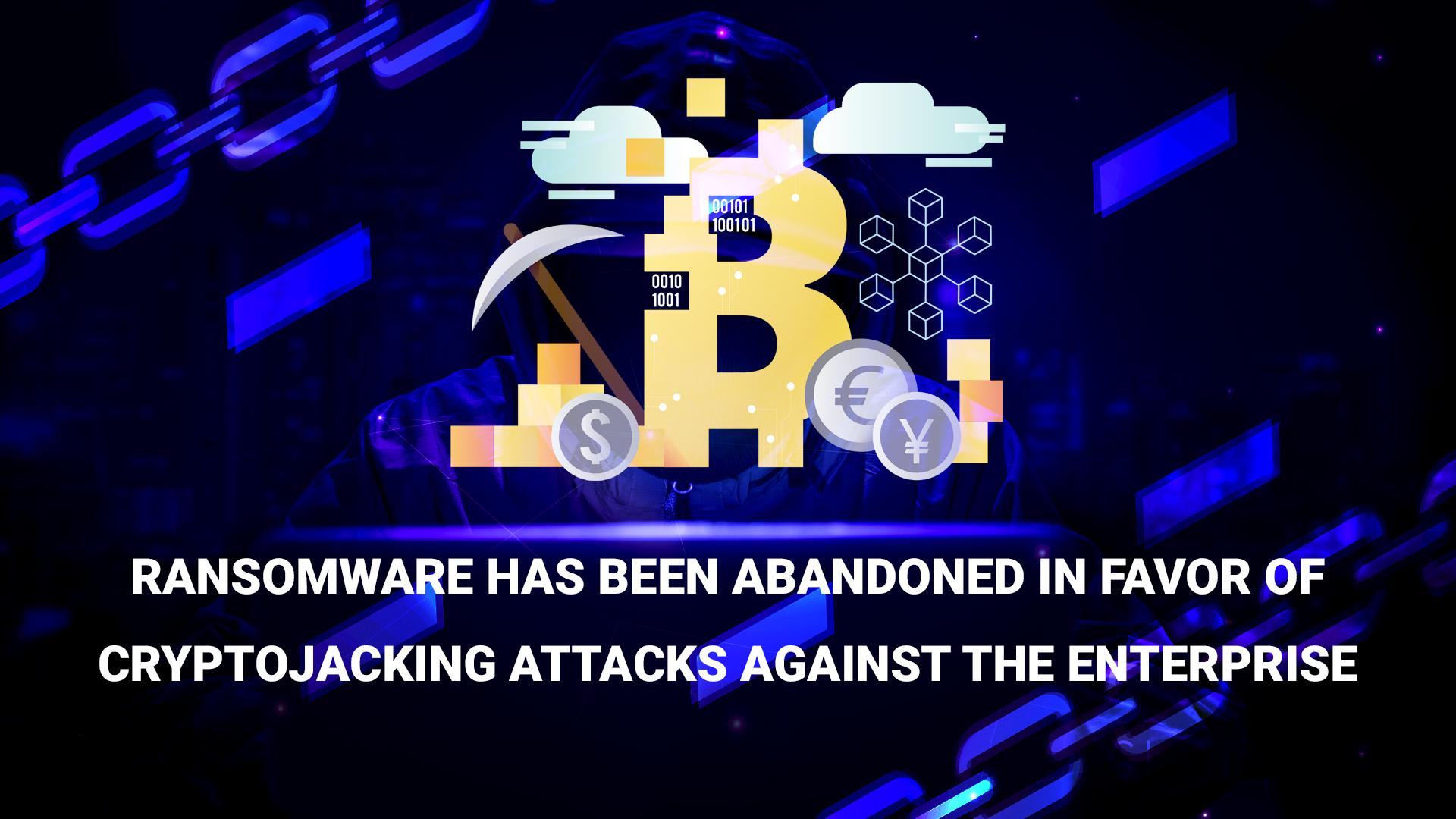 You are currently viewing Ransomware has been abandoned in favor of cryptojacking attacks against the enterprise