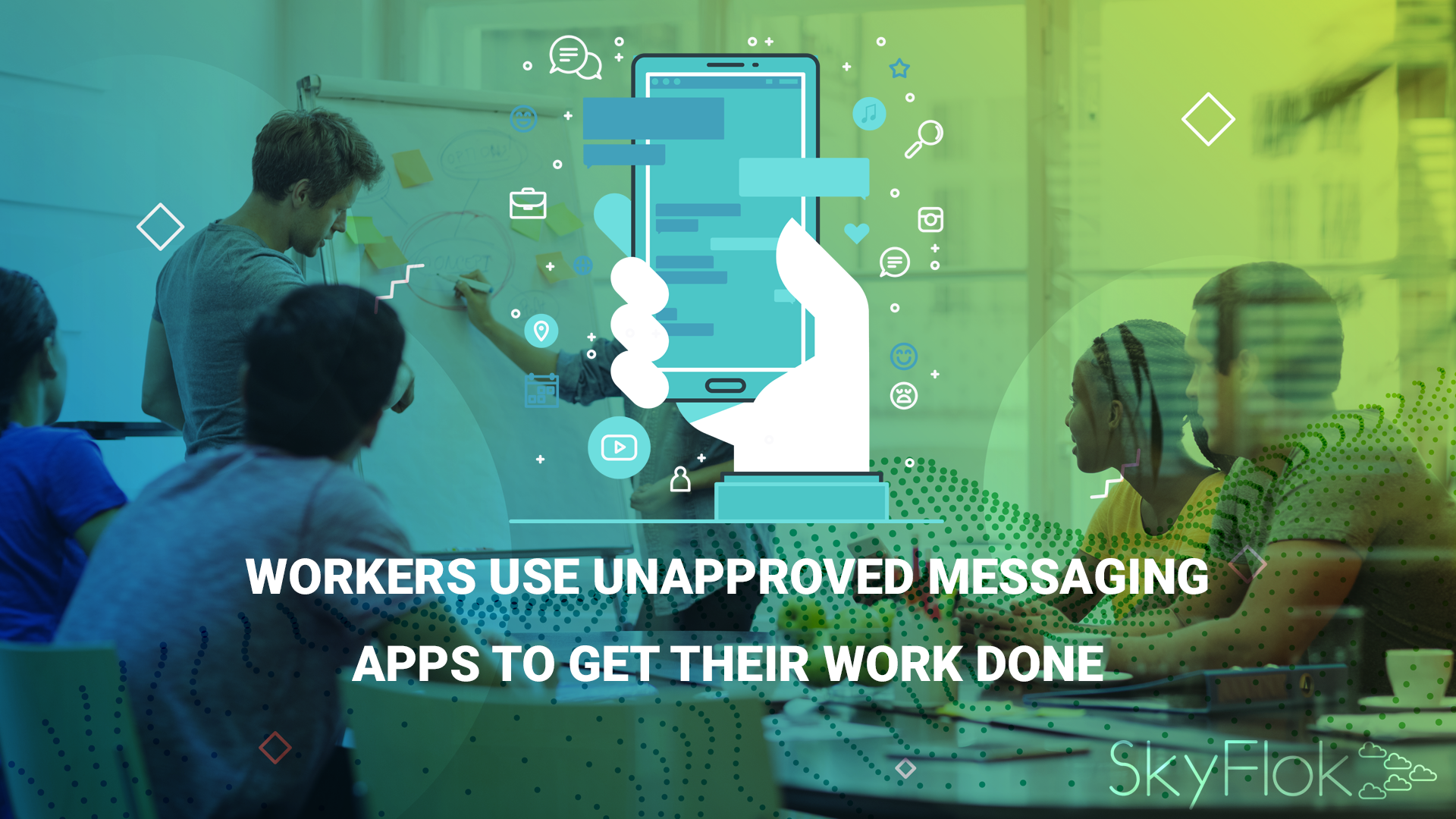 Workers use unapproved messaging apps to get their work done