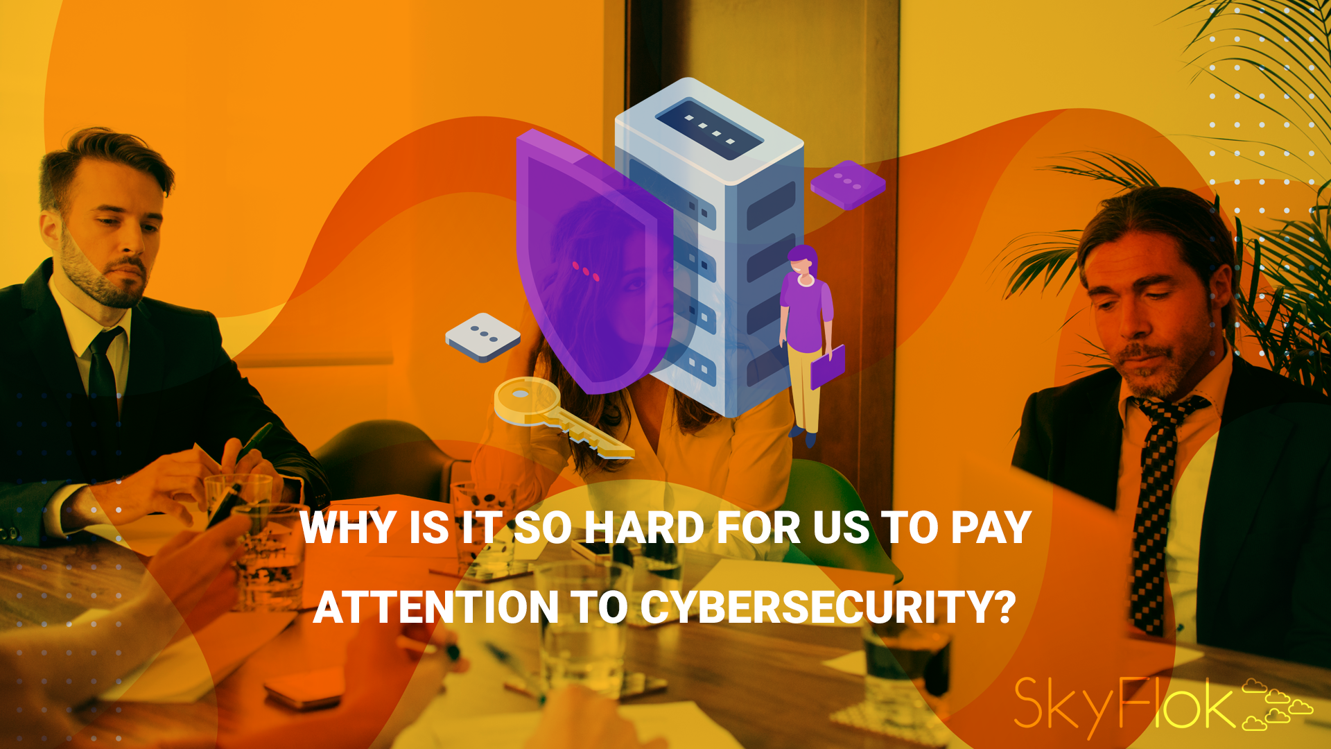 You are currently viewing Why is it so hard for us to pay attention to cybersecurity?